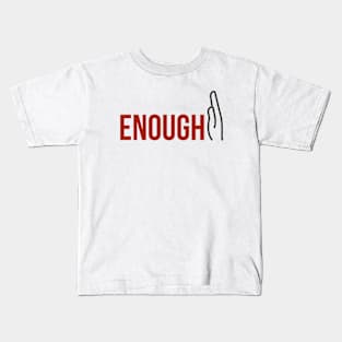 Enough Message Kids T-Shirt